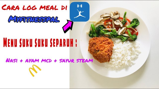 'Tutorial Cara kira kalori ayam mcd dalam myfitnesspal . Suku suku separuh | How to use myfitnesspal'