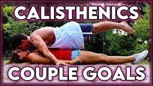 'Couple Goals - Calisthenics & Street Workout EDITION  ❤️'