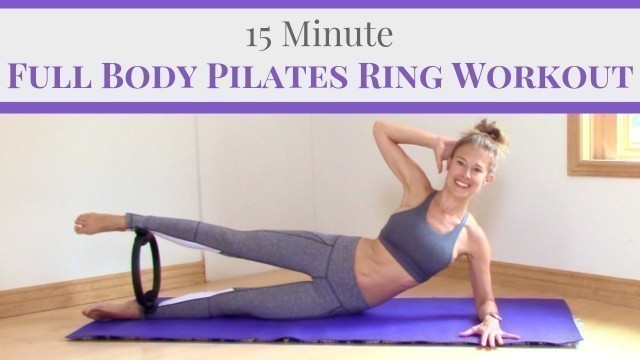 '15 Minute Pilates Ring Workout - Full Body!'