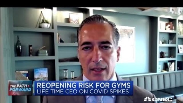 'Life Time CEO on reopening risks for gyms as coronavirus cases spike'