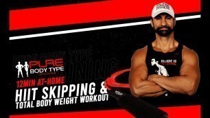'12 Min At-Home HIIT Skipping & Total Body Weight Workout To Torch Body Fat'