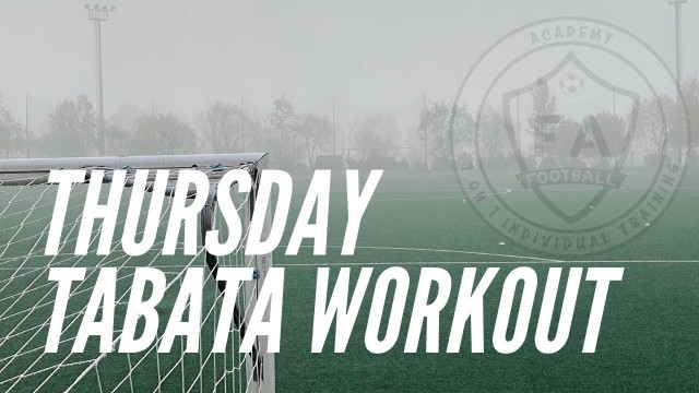 'SOCCER TRAINING PROGRAM | TABATA WORKOUT | THURSDAY'