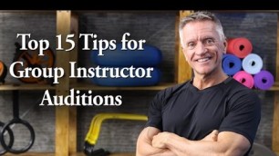 'Top 15 Tips for Auditioning to be a Group Fitness Instructor'