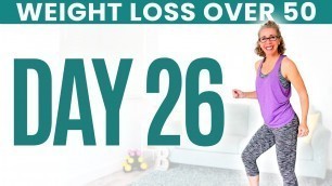 'Day TWENTY-SIX - Weight Loss for Women over 50 