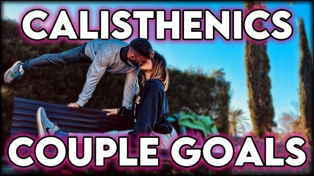 'Couple Goals - Calisthenics EDITION 2021 - ❤️'