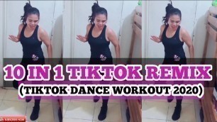'10 IN 1 | Tiktok Remix | Dance Fitness | Zumba 2020 | Chikie'