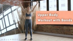 '15 Minute Resistance Band Workout to Strengthen Your Upper Body | Good Moves | Well+Good'
