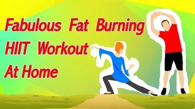 'Fabulous Fat Burning HIIT Workout at Home -Cardio HIIT workout-(15 exercise) X 3 rounds'