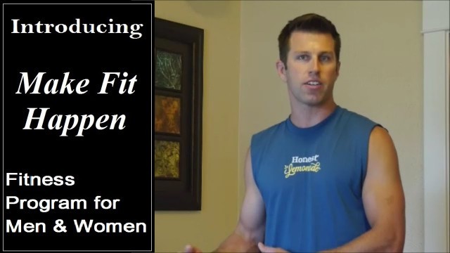 'Introducing Make Fit Happen: The Proven Fitness Program for Men & Women to Get Lasting Results'