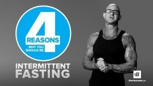 '4 Reasons Why You Should Be Intermittent Fasting | Jim Stoppani'