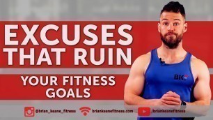 '5 EXCUSES THAT RUIN YOUR FITNESS GOALS!'