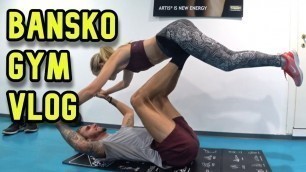 'Couple Goals At The Gym: Twin Flame Vlog In Bansko, Bulgaria'
