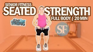 '20 MIN Seated Strength Training Full Body Workout For Seniors And Beginners'