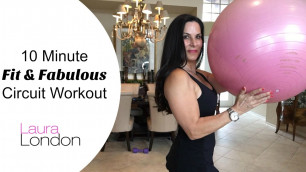 '10 Minute Fit & Fabulous Circuit Workout | Laura London Fitness (Burn Fat & Have Fun)'