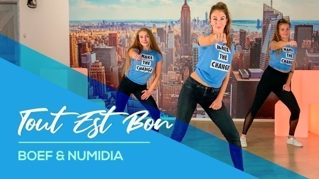 'Tout est Bon - BOEF ft. Numidia - Easy Fitness Dance Video - Baile - Choreography - Coreo'