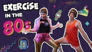 'Exercise in the 80s'