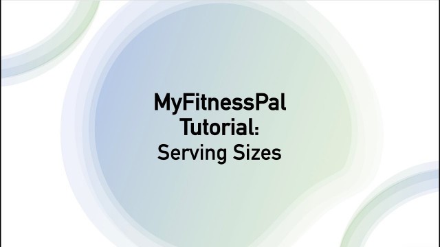 'MyFitnessPal Tutorial: Food Tracking'