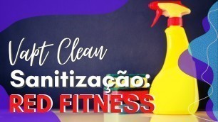'VAPT CLEAN: Sanitização da Academia Red Fitness'