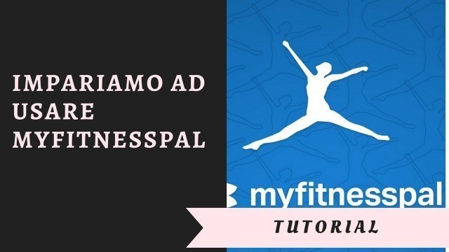 '✔️Tutorial myfitnesspal pt. #1'