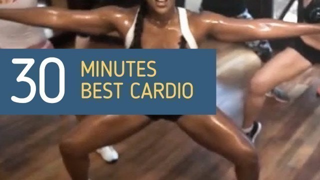 Cardio Workout BEST 30min cardio workout 2018