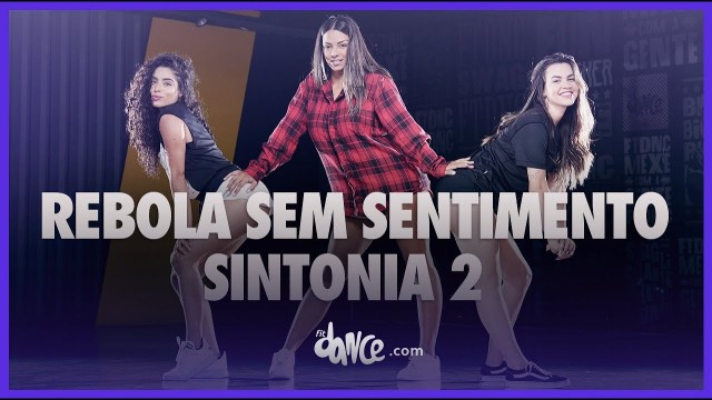 'Rebola Sem Sentimento | Sintonia 2  - MC Doni feat JottaPê | FitDance (Coreografia) | Dance Video'