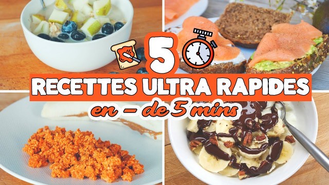 '5 PETITS DÉJEUNERS HEALTHY QUAND ON EST TRÈS PRESSÉ ( FAIT EN 5 MINS)'