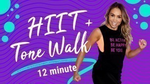 12 Minute HIIT and Tone Walking Workout