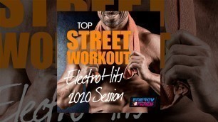 E4F - Top Street Workout Electro Hits 2020 Session - Fitness & Music 2020