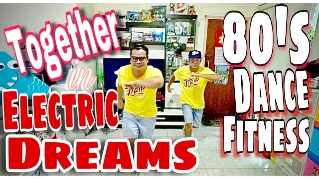 'Together In Electric Dreams 80\'s Dance |Fitness|WorkOut| and Move #WithMe by JAY J'