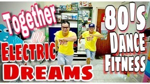 'Together In Electric Dreams 80\'s Dance |Fitness|WorkOut| and Move #WithMe by JAY J'