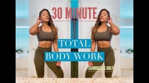 '30 Minute Total Body Workout // Dumbbell Only // HOME or GYM'