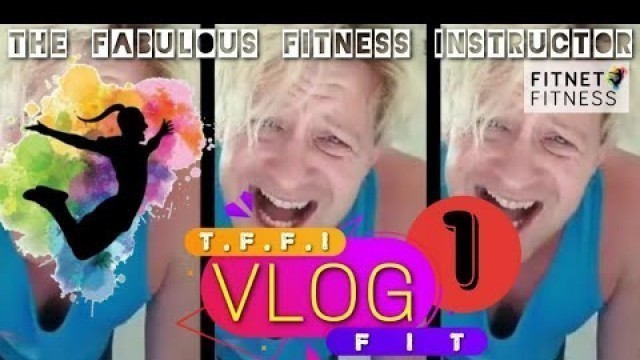 'The Fabulous Fitness Instructor // T.F.F.I Vlog Fit 1'