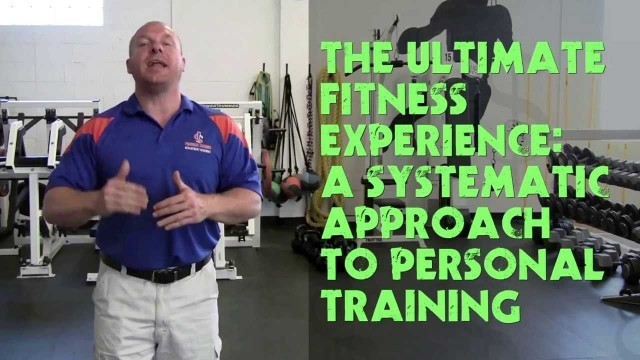 'Ultimate Fitness Experience: A Systematic Approach To Personal Training'