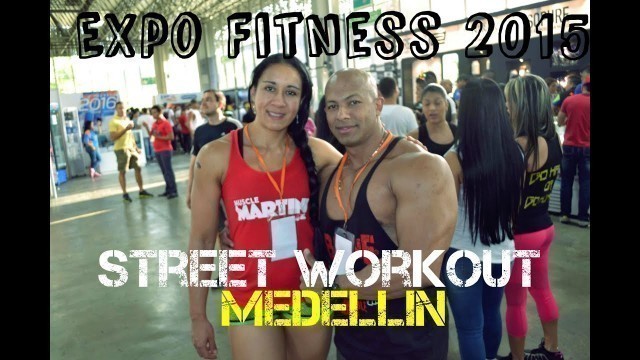 'Medellín Expo Fitness 2015 - Street Workout'