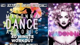 'Madonna Dance Aerobics 40 Minute Workout // The Fabulous Fitness Instructor'