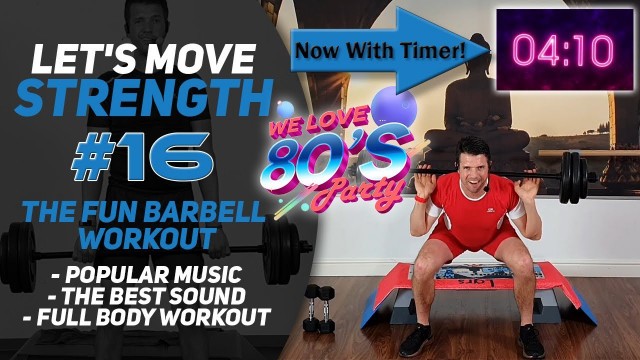 'ONLY 80\'s Music Barbell Workout With Great Sound; Let\'s Move Strength #16'