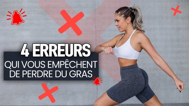 'CE QUE VOUS NE DEVEZ PLUS FAIRE (4 erreurs qui vous empêchent de perdre du gras)'