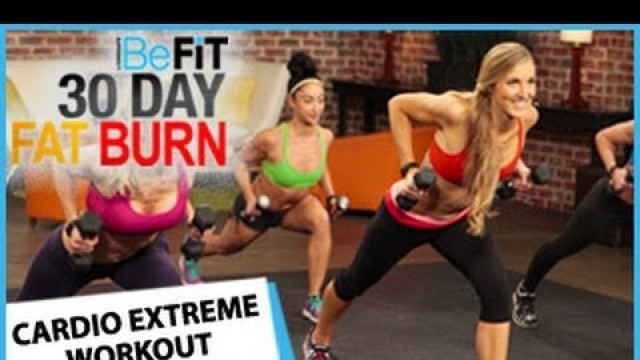 30 Day Fat Burn: Cardio Extreme Workout